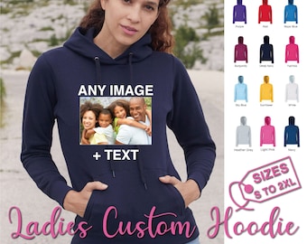 Ladies Personalised Hoodie Any Photo + Any Text Sizes Small to 2X-large