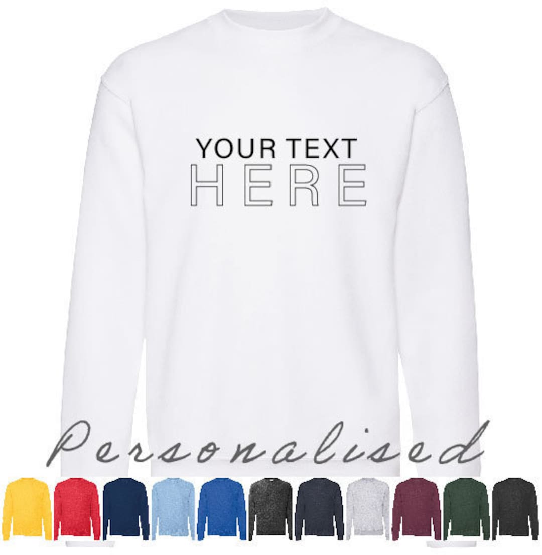 Personalised Unisex Sweatshirt Printed Sweat Logo, Slogan, Image, Text  Lounge Top Long Sleeve Birthday Gift Custom Image - Etsy