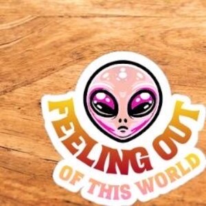 Sticker extraterrestre d'un autre monde