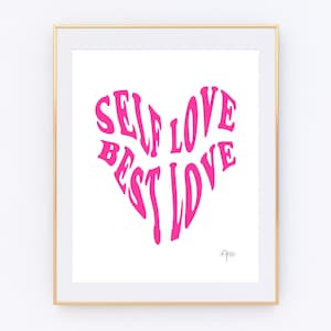 Zelfliefde Beste Liefde | Dorm Kamer Art | Geestelijke Gezondheid Poster | Huis verwarmen gift | Kleurrijke Home Decor | Funky Slaapkamer Art | Hart print |