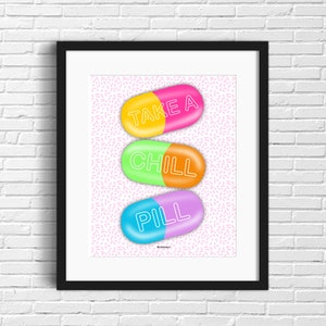 Chill Pill Print | Pharmacist Gift | Office Decor | Motivational Quote | Pharmacy Gift | Take a Chill Pill | Relax Print | Custom Color