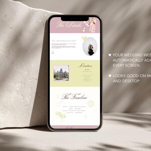 May include: A smartphone displays a wedding website design with sections titled "The Details", "Location", and "The Timeline". The website has a soft color palette with floral accents. Text on the screen states "YOUR WEDDING WEBSITE AUTOMATICALLY ADAPTS TO EVERY SCREEN" and "LOOKS GOOD ON MOBILE AND DESKTOP".