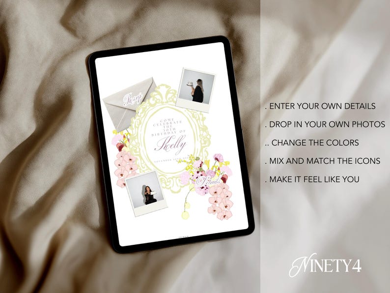 May include: A digital invitation design displayed on a tablet. The design features a floral frame, two photos, and an envelope. Text includes "Come Celebrate the 30th Birthday of Skelly". Additional text: "Enter your own details, drop in your own photos, change the colors, mix and match the icons, make it feel like you."