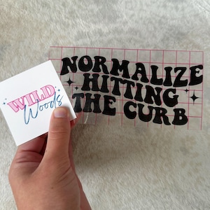 Curb Decal \ car decal \ laptop decal \ water bottle decal \ funny decal \ funny saying\ gift ideas \ car accessories \ car sticker