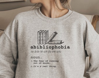 Abibliophobia Sweatshirt. Book lover gift. Vintage reader hoodie. Reading shirt for student. Bookworm bibliophile tee. English teacher gift.