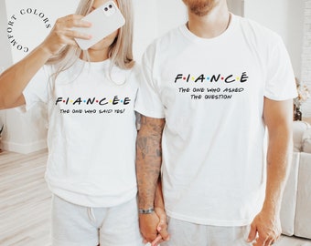 Fiancee Shirt - Comfort Colors®. Friends Font Couples Engagement Tee. Night I Said Yes. Fiance Engagement T-Shirt. Engaged Gifts His Hers.