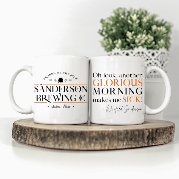 Sanderson Sisters Brewing Company Mug. Hocus Pocus quote black coffee cup. Funny Halloween gift. Another glorious morning makes me sick!