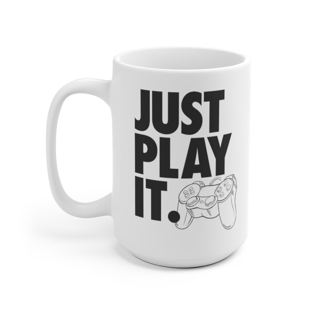 Gamer Gifts Video Game Mug. Just play it video game coffee Etsy