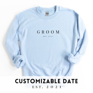 Groom Sweatshirt. Custom Groom shirt. Wedding gift Est 2021 for Groom. Bride and Groomsmen sweater. Matching couples engagement. Serif. image 5