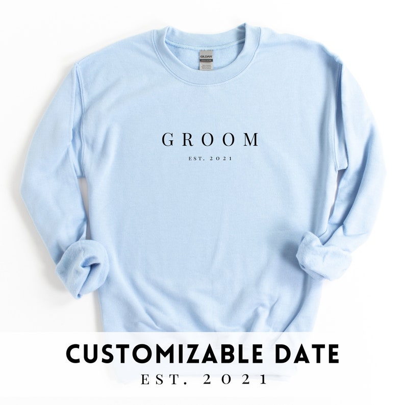 Groom Sweatshirt. Custom Groom shirt. Wedding gift Est 2021 for Groom. Bride and Groomsmen sweater. Matching couples engagement. Serif. image 5