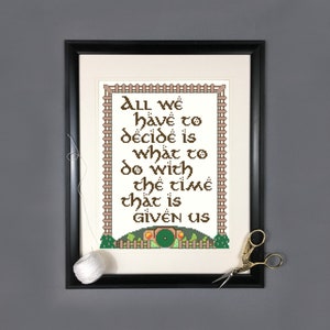 PDF Cross Stitch Pattern - All We Have to Decide