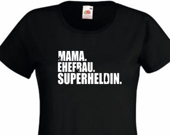 T-shirt femme « Maman, femme, super-héroïne » Chemise femme, fête des mères | Idée cadeau de Noël