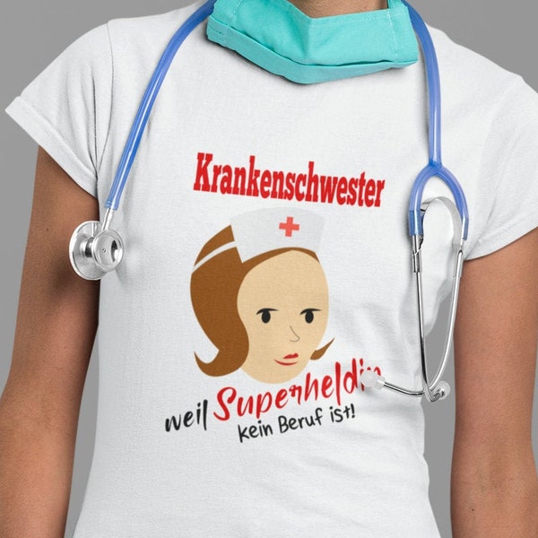 Frauen Shirt " KRANKENSCHWESTER, weil Superheldin kein Beruf ist" - Fun Shirt | Weihnachtsgeschenkidee