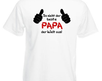 T-Shirt "So sieht der beste Papa der Welt aus!" Geschenk zum Geburtstag | Weihnachtsgeschenkidee