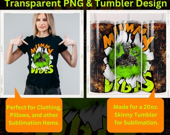 Mummy Vibes Halloween sublimation png, Halloween tshirt design, digital download, 20oz tumbler design, halloween sublimation, video mockup