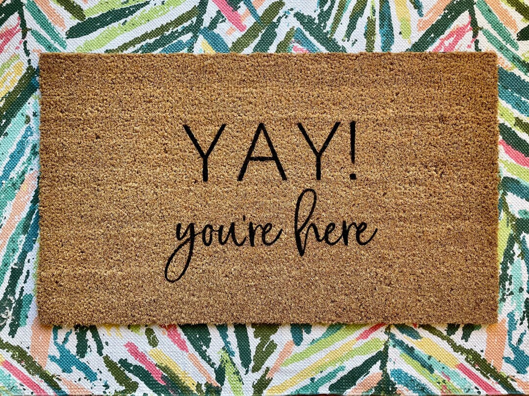 YAY Youre Here 18 X 30 Inch Coir Doormat/yay Etsy