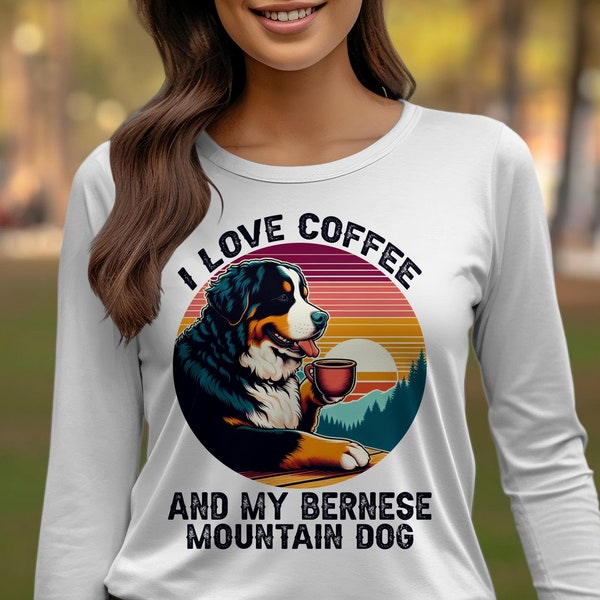 Custom Pet Name I Love Coffee and My Bernese Mountain Dog Long Sleeve, Vintage Berner Dog Coffee Lover, Gift for Berner Owner Coffee Addict