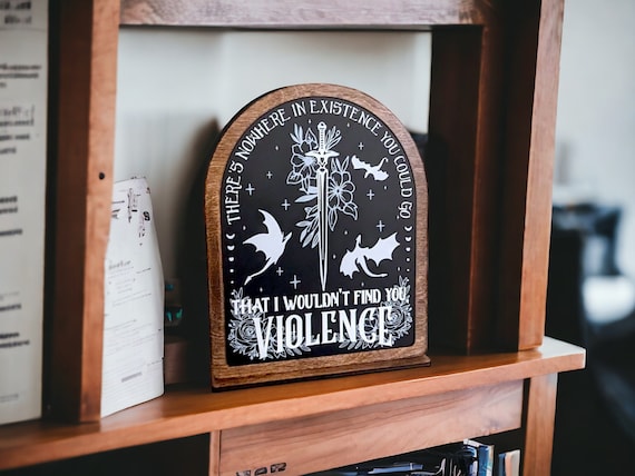 Nowhere in Existence Violence Fourth Wing Bookshelf Sign Wooden Shelf Sitter with Stand Bookish Decor for Xaden and Violet Lovers