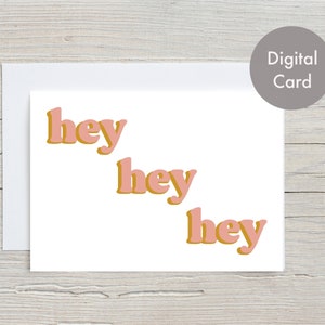 Tarjeta Hey digital para ella, tarjeta de saludo imprimible para amiga, tarjeta divertida de extrañar, sólo porque sí, descarga digital, tarjeta 5x7, tarjeta de felicitación
