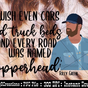 I Wish Grandpas Never Died PNG File - Country Music - Country Lyrics - Riley Green