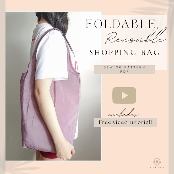 Foldable Reusable Shopping Bag PDF Sewing Pattern: 3 Sizes with Video Tutorial