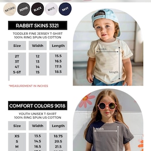 May include: Image features a toddler and a youth wearing t-shirts. The image includes size charts for Rabbit Skins 3321 toddler shirts and Comfort Colors 9018 youth shirts, with measurements in inches. The shirts come in various colors.