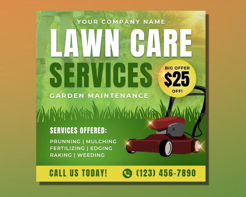 Peut inclure: Une publicit&eacute; de services d'entretien de pelouse verte et jaune avec une tondeuse &agrave; gazon rouge et le texte "LAWN CARE SERVICES" et "GARDEN MAINTENANCE". La publicit&eacute; comprend &eacute;galement un cercle jaune avec le texte "BIG OFFER 25&euro; OFF!" et un num&eacute;ro de t&eacute;l&eacute;phone : (123) 456-7890.