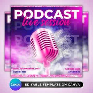 May include: A pink and purple podcast flyer with a retro microphone graphic. The words "PODCAST live session" are in large white letters. Additional text includes a website address, date, time, and "EDITABLE TEMPLATE ON CANVA."