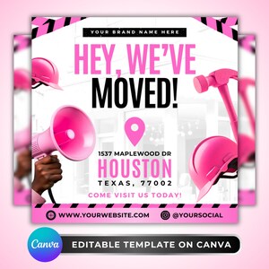 May include: A pink and black moving announcement template with the text "HEY, WE'VE MOVED!" and the address 1537 Maplewood Dr, Houston, Texas. Includes a pink megaphone, hard hats, and a hammer.
