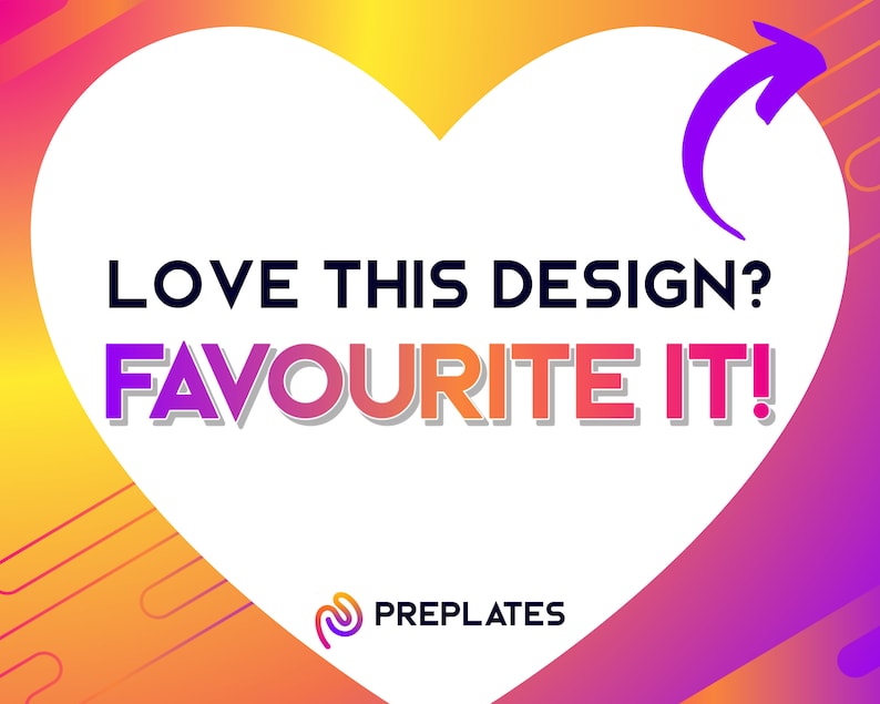 K&ouml;nnte beinhalten: Ein wei&szlig;es Herz mit einem violetten Pfeil, der nach rechts zeigt. Der Text "LOVE THIS DESIGN? FAVOURITE IT!" ist in schwarzen und rosafarbenen Buchstaben. Der Text "PREPLATES" ist in schwarzen Buchstaben mit einem violetten und orangenen Logo.
