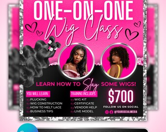 May include: A pink and silver flyer promoting a one-on-one wig class. The flyer includes the text "ONE-ON-ONE Wig Class" and "Learn How To Slay Some Wigs!" with details on what the class includes and the price.