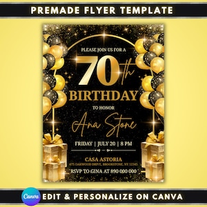 Peut inclure: Un modèle de flyer préfabriqué pour une célébration de 70 ans. Le design présente des ballons noirs et dorés, des coffrets cadeaux et le texte "70th Birthday" et "Ana Stone". Le flyer comprend les détails de l'événement et une option Canva pour modifier et personnaliser.