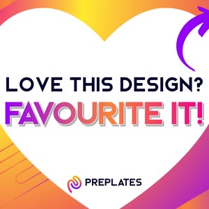 May include: A white heart with a purple arrow pointing upwards. The text "LOVE THIS DESIGN? FAVOURITE IT!" is in black and pink letters. The text "PREPLATES" is in black letters with a purple and orange logo.