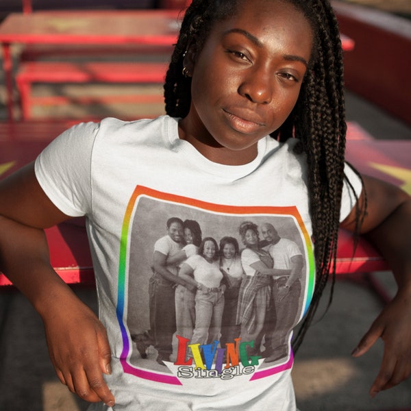 Living Single 90s TV Show Tee | Rainbow Retro UNISEX Living Single T-shirt | Maxine Khadijah Regine Synclaire Overton Kyle Graphic Shirt