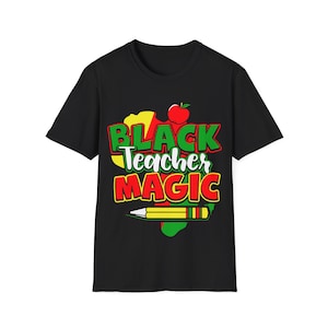 Black Teacher Magic Tee | Black Educators Black History Celebration Shirt | Teacher Appreciation Week Gift | ZuluSky