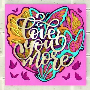 Love You More 3D SVG Layered Shadow Box o Archivos de tarjetas de felicitación para Cricut o Corte por láser / Regalo para seres queridos / Día de la madre y del padre