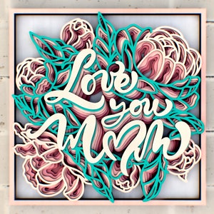 Love You Mom Floral Wreath 3D Svg-bestanden voor Cricut of lasersnijden | Moederdagkaart gelaagd papercraft | Mam cnc-plannen | SVG-DXF-DWG