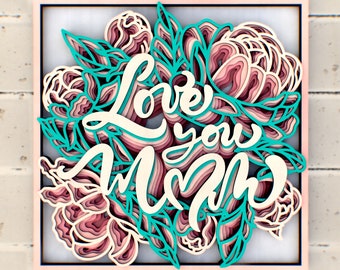 Love You Mom Floral Wreath 3D Svg files for Cricut or Laser cutting | Mother's Day card layered papercraft | Mom cnc plans | SVG DXF DWG