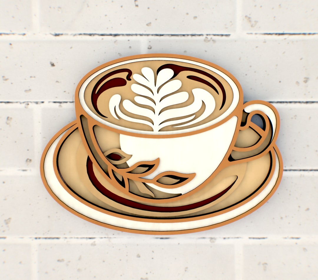 A Cup of Cappuccino 3D Layered Cricut or Laser Cut File, Gift File for ...