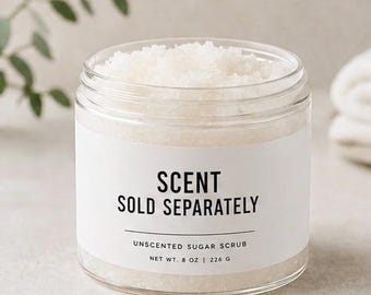 Unscented Sugar Scrub | Sensitive Skin Friendly | Customizable Label Option