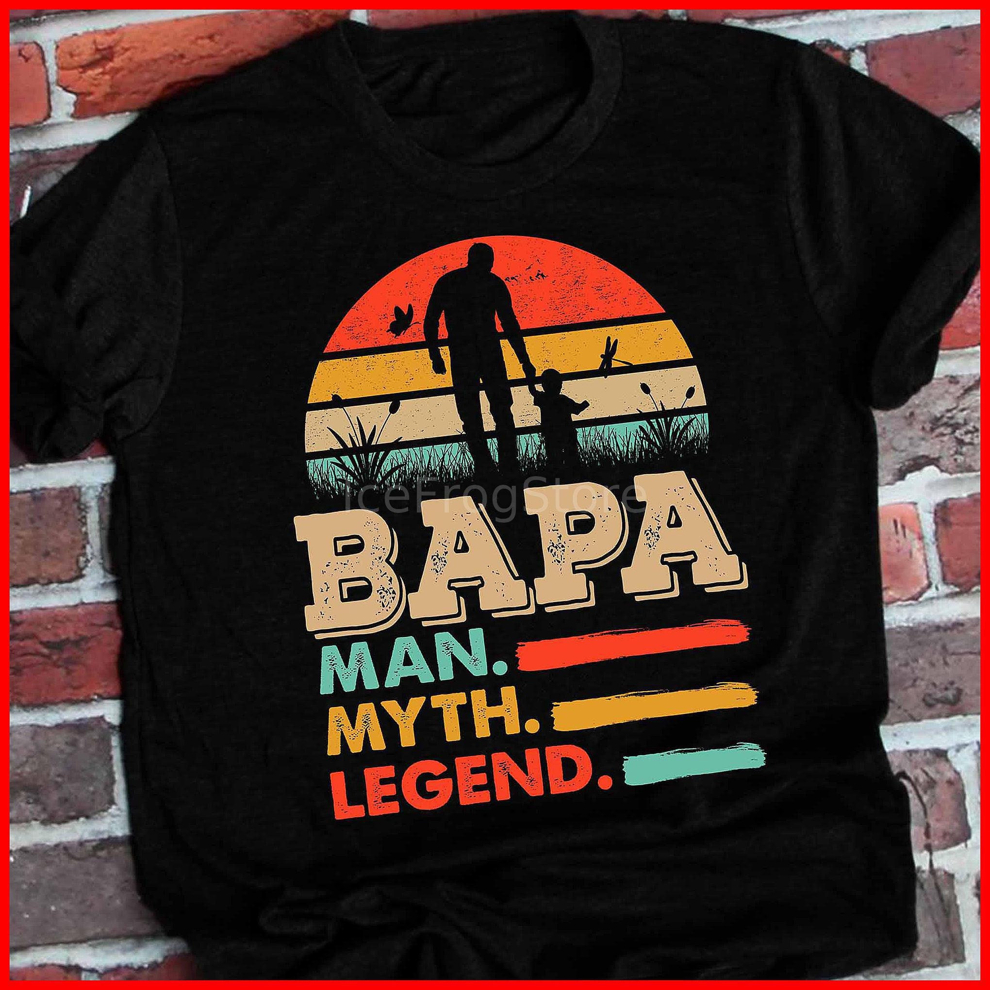 Bapa Man Myth Legend Father Shirt Bapa 