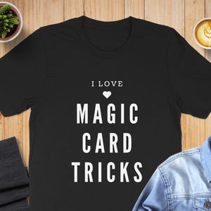 Camiseta I Love Magic Card Tricks, Camiseta mágica engraçada, Presente para amantes de mágicos, Camiseta para entusiastas de mágica, Roupas para truques de cartas