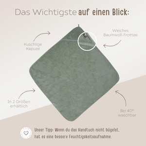 May include: Sage green hooded baby towel. The towel is made of soft cotton terry cloth and is available in two sizes. The towel is machine washable at 40 degrees Celsius. The text on the image says, "The most important things at a glance."
