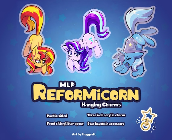 MLP Reformicorn Hanging Epoxy Acrylic Charms | Starlight Glimmer, Trixie Lulamoon, Sunset Shimmer