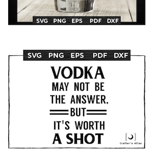 Vodka svg, vale la pena un colpo, divertente alcohol shirt, shot glass svg, file svg per cricut e silhouette, png eps dxf pdf & svg