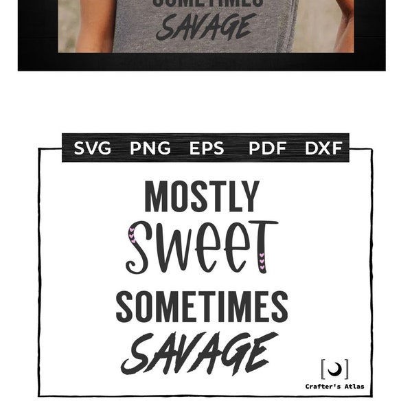 Mostly Sweet Sometimes Savage SVG- workout shirt, gym svg, svg cut file, workout svg, savage shirt, instant download