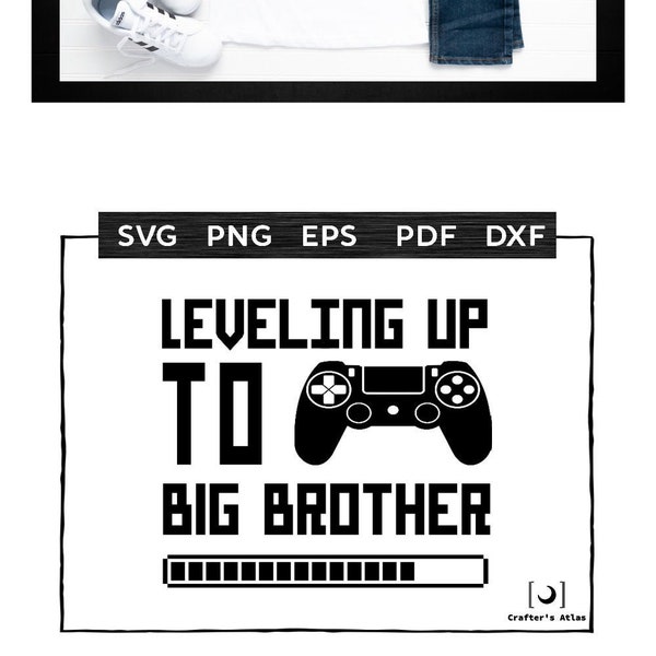 big brother svg, pregnancy announcement svg, promoted to big brother svg, leveling up to big brother, gamer brother, big brother shirt
