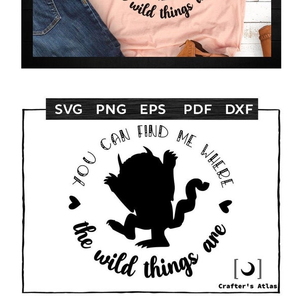 Where the Wild Things Are, wild things svg, where the wild things are shirt, Cut Files for cricut, Silouhette, instant download, png dxf svg