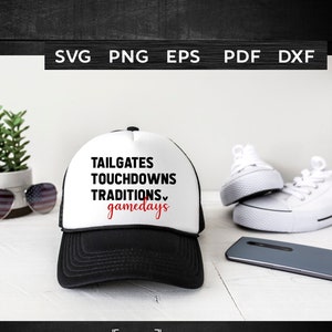 Tailgates, Touchdowns, and Traditions, gameday svg, football svg, football shirt, SVG Files for Cricut, NFL svg, NCAA svg, football png