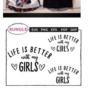 La vita è meglio con le mie ragazze, mamma svg, migliori amici svg, madre figlia, mamma vita svg, file svg per cricut, silhoutte, dxf png pdf eps svg